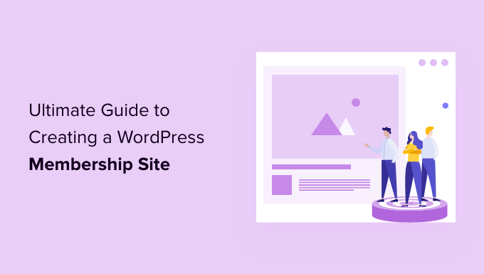 Ultimate guide to creating a WordPress membership site