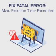 How to Fix Fatal Error: Maximum Execution Time Exceeded in WordPress