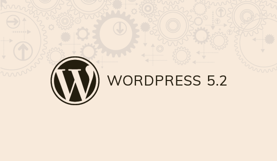 Ce qui arrive dans WordPress 5.2