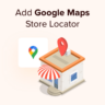 How to Add Google Maps Store Locator in WordPress (Free Option)