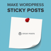 How to Make Your WordPress Posts Sticky