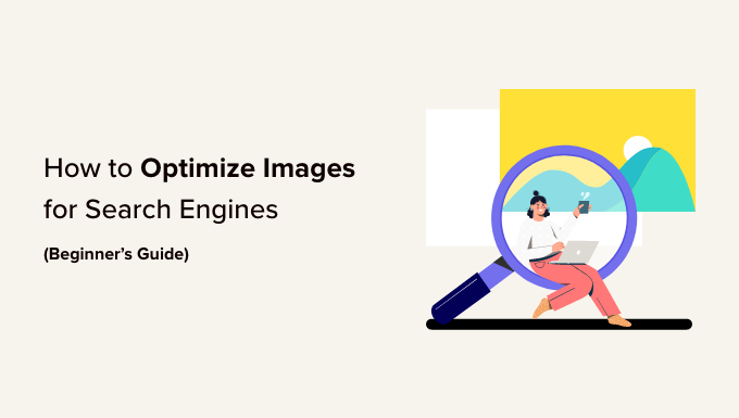 Beginner's Guide to Image SEO - Optimize Images for Search Engines