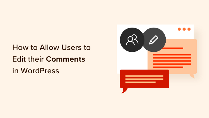 How to allow users to edit their comments in WordPress