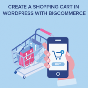 Easily Create a Shopping Cart in WordPress with BigCommerce