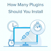 How Many WordPress Plugins Should You Install on Your Site?