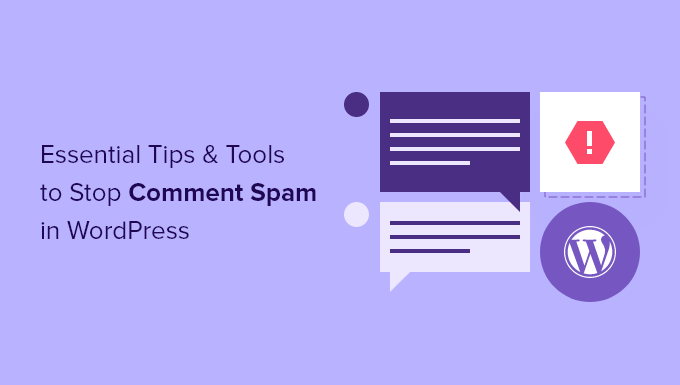 13 dicas essenciais e ferramentas para acabar com o spam de comentários no WordPress