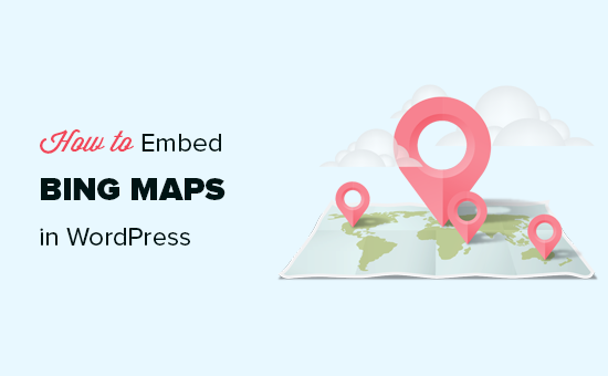 How to embed Bing Maps in WordPress