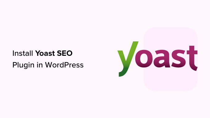 Properly setting up the Yoast SEO for WordPress plugin