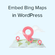 Comment intégrer Bing Maps dans WordPress