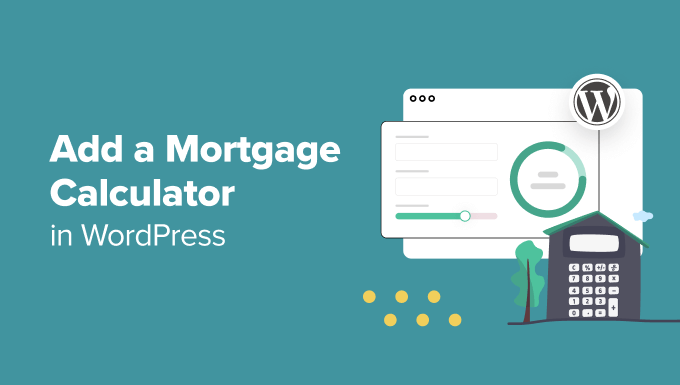 How to Add a Mortgage Calculator in WordPress