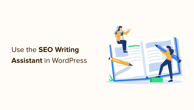 How to use the WordPress SEO Writing Assistant to improve SEO