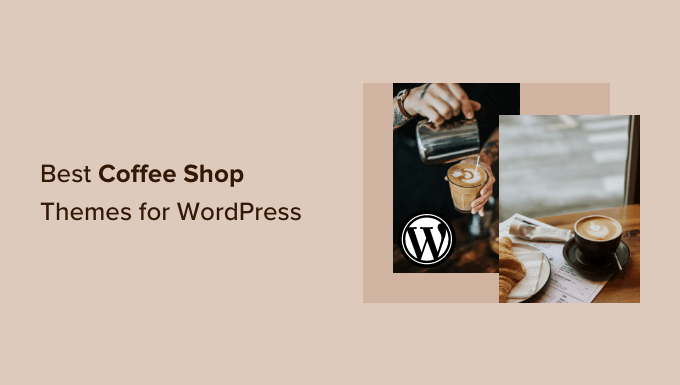 WordPress 的最佳咖啡店主题