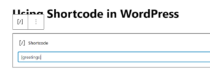 How to Add a Shortcode in WordPress (Beginner's Guide)