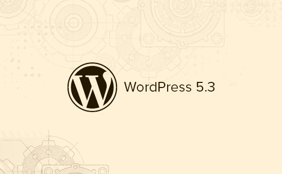 Caractéristiques et captures d'écran du prochain WordPress 5.3