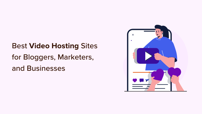 Best Video Hosting Sites for Bloggers, Marketers, and Businesses