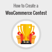 How to Create a WooCommerce Contest to Boost Loyalty and Engagement