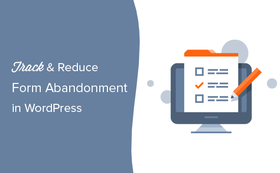  How to track abandoned forms in WordPress