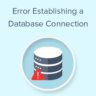 How to Fix the Error Establishing a Database Connection in WordPress