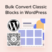 How to bulk convert classic blocks to Gutenberg in WordPress