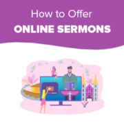 How Churches Can Offer Online Sermons with WordPress