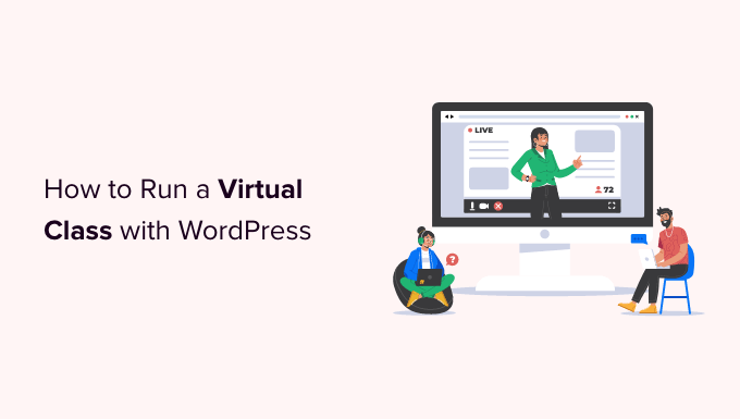 如何使用 WordPress 运行虚拟课程