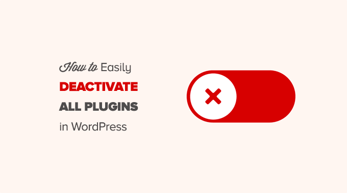 Deactivating all WordPress plugins without accessing admin area