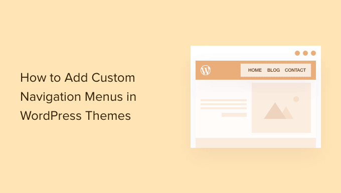 How to add custom navigation menus in WordPress themes