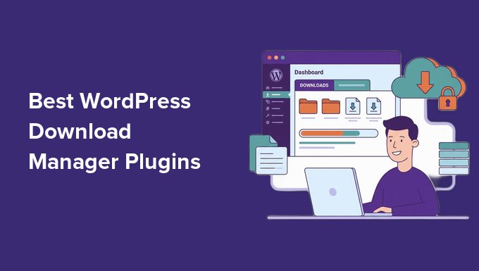 Melhores Plugins de Gerenciador de Downloads do WordPress