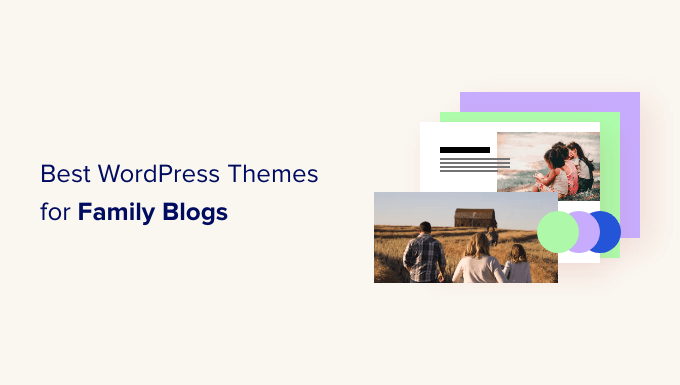 Best WordPress Themes for Family Blogs