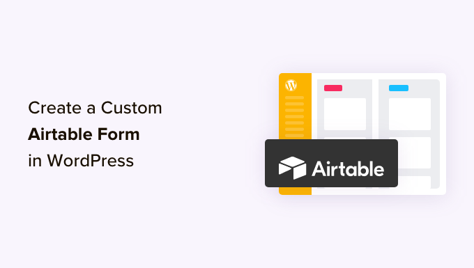 how-to-create-a-custom-airtable-form-in-wordpress-og