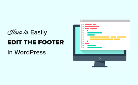 How to Edit the Footer in WordPress - The Easy Way (Step by Step)