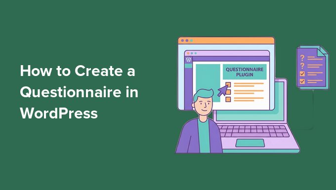 The easy way to create a questionnaire in WordPress How to Create a Questionnaire in WordPress