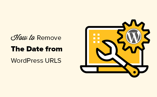 Removing date from your WordPress URLs