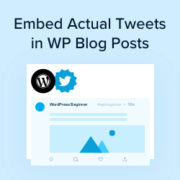 How to embed actual tweets in WordPress blog posts