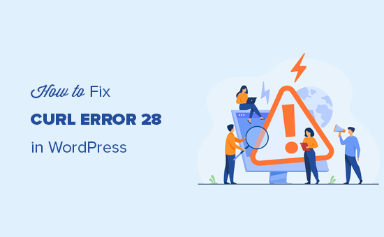 Fixing the cURL error 28: Connection timed out issue in WordPress