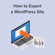How to Export a WordPress Site (Beginners Guide)