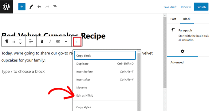 Choose the edit as HTML option from the Options dropdown menu in the block toolbar