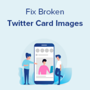 How to Fix Broken Twitter Card Images in WordPress