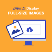 How to Display Full-Size Images in WordPress