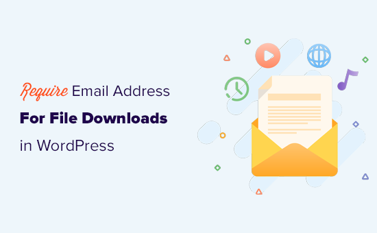 Requiring email address for file downloads on your WordPress website