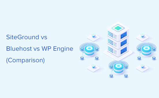 Comparing SiteGround vs Bluehost vs WP Engine