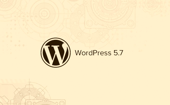 Quoi de neuf dans WordPress 5.7