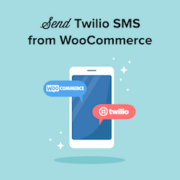 How to Send Twilio Notifications from WooCommerce (Step by Step)