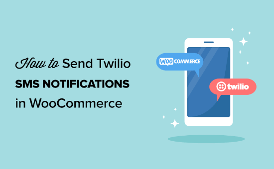 نحوه ارسال اعلان های پیامکی Twilio از ووکامرس