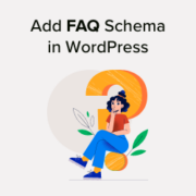 How to Add FAQ Schema in WordPress (2 Methods)