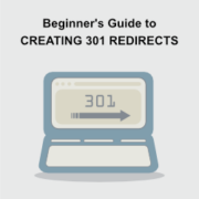 Beginners Guide to Creating 301 Redirects