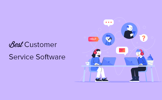 9 best customer service software for business in 2021 (compared)