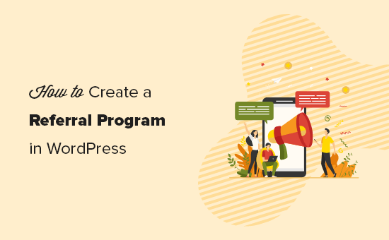 How to Create a Referral Program in WordPress