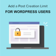 Add a Post Creation Limit for WordPress Users