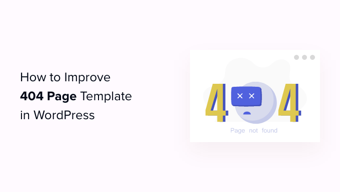 How to improve your 404 page template in WordPress 